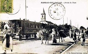 HAMMAM-BOU-HADJAR - ARRIVEE DU TRAIN - 1918